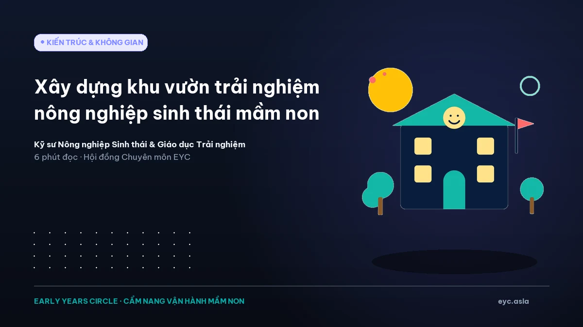 Xây dựng khu vườn trải nghiệm nông nghiệp sinh thái mầm non