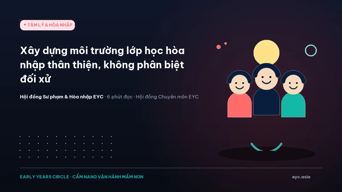 Xây dựng môi trường lớp học hòa nhập thân thiện, không phân biệt đối xử