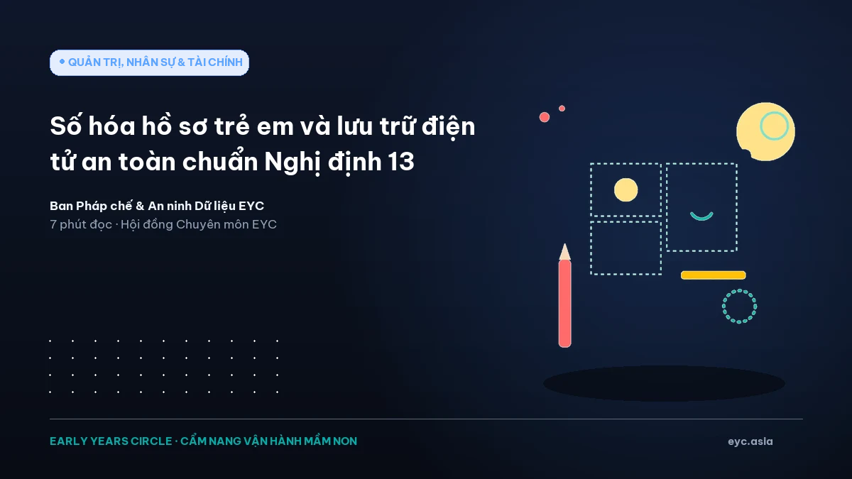 Số hóa hồ sơ trẻ em an toàn: Quy trình thực hành cho trường mầm non