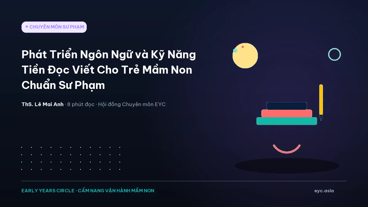 Phát Triển Ngôn Ngữ và Kỹ Năng Tiền Đọc Viết Cho Trẻ Mầm Non Chuẩn Sư Phạm