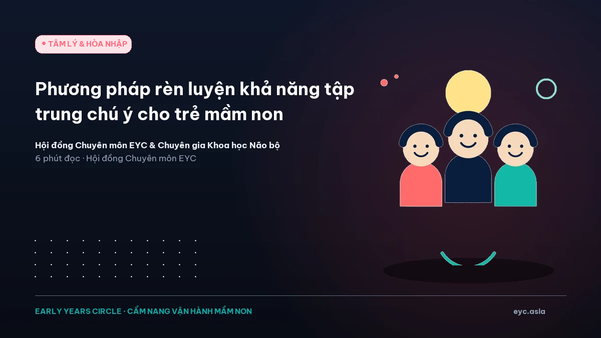 Phương pháp rèn luyện khả năng tập trung chú ý cho trẻ mầm non