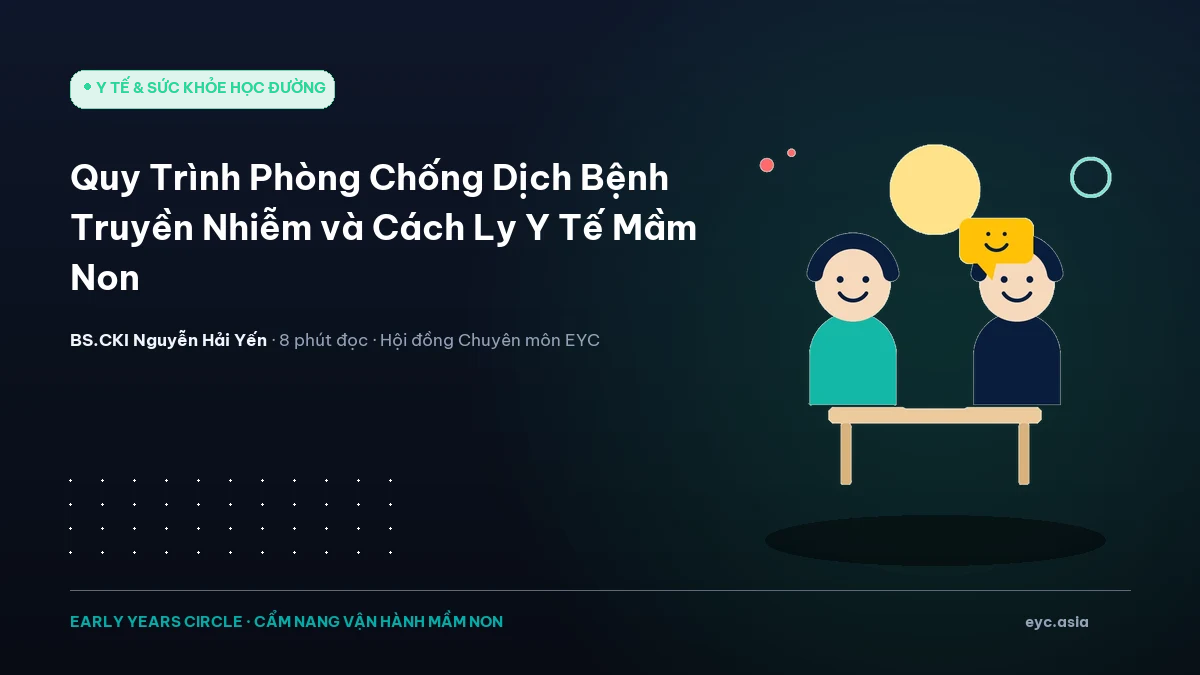 Quy Trình Phòng Chống Dịch Bệnh Truyền Nhiễm và Cách Ly Y Tế Mầm Non