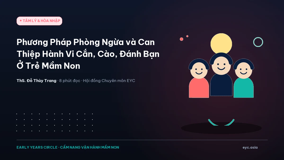 Phương Pháp Phòng Ngừa và Can Thiệp Hành Vi Cắn, Cào, Đánh Bạn Ở Trẻ Mầm Non