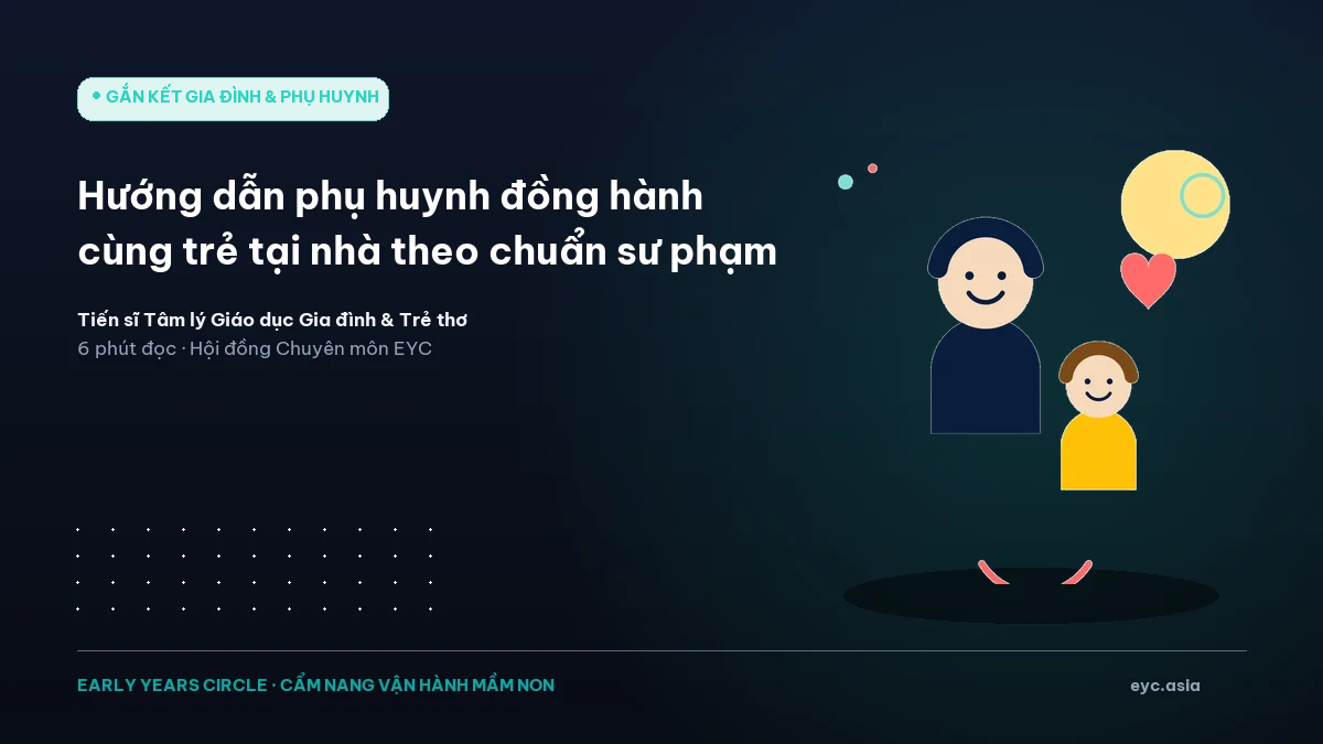 Hướng dẫn phụ huynh đồng hành cùng trẻ tại nhà theo chuẩn sư phạm