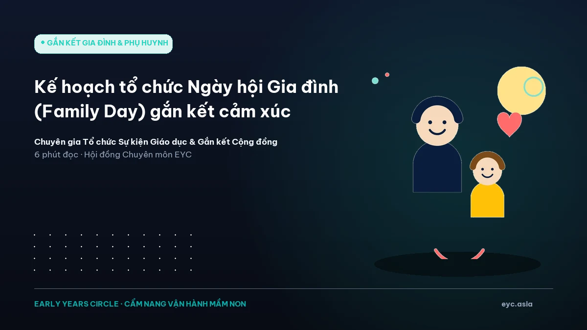 Kế hoạch tổ chức Ngày hội Gia đình (Family Day) gắn kết cảm xúc
