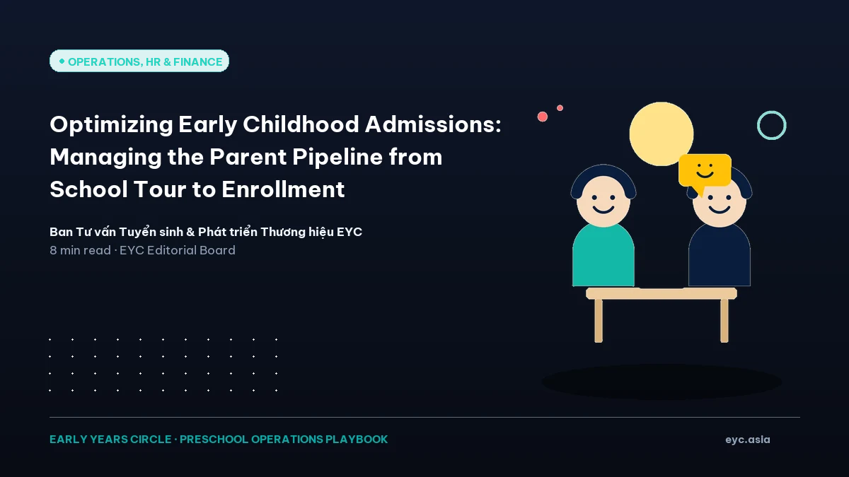Optimizing Early Childhood Admissions: Managing the Parent Pipeline from School Tour to Enrollment