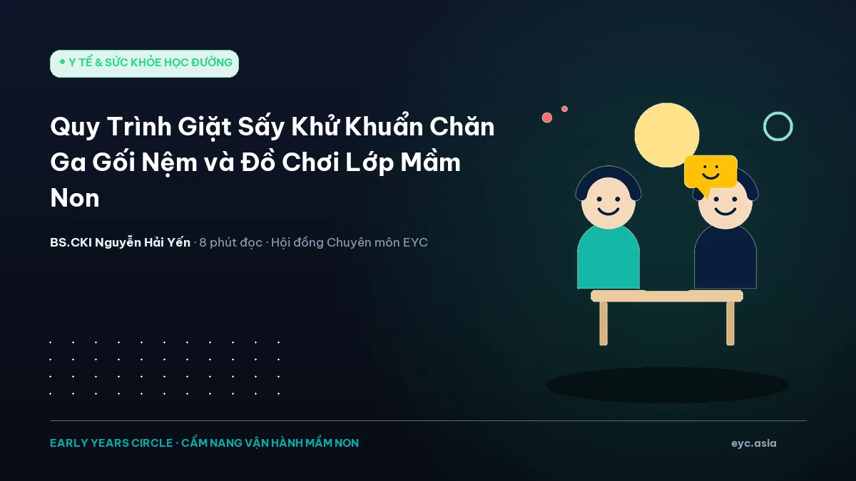 Quy Trình Giặt Sấy Khử Khuẩn Chăn Ga Gối Nệm và Đồ Chơi Lớp Mầm Non