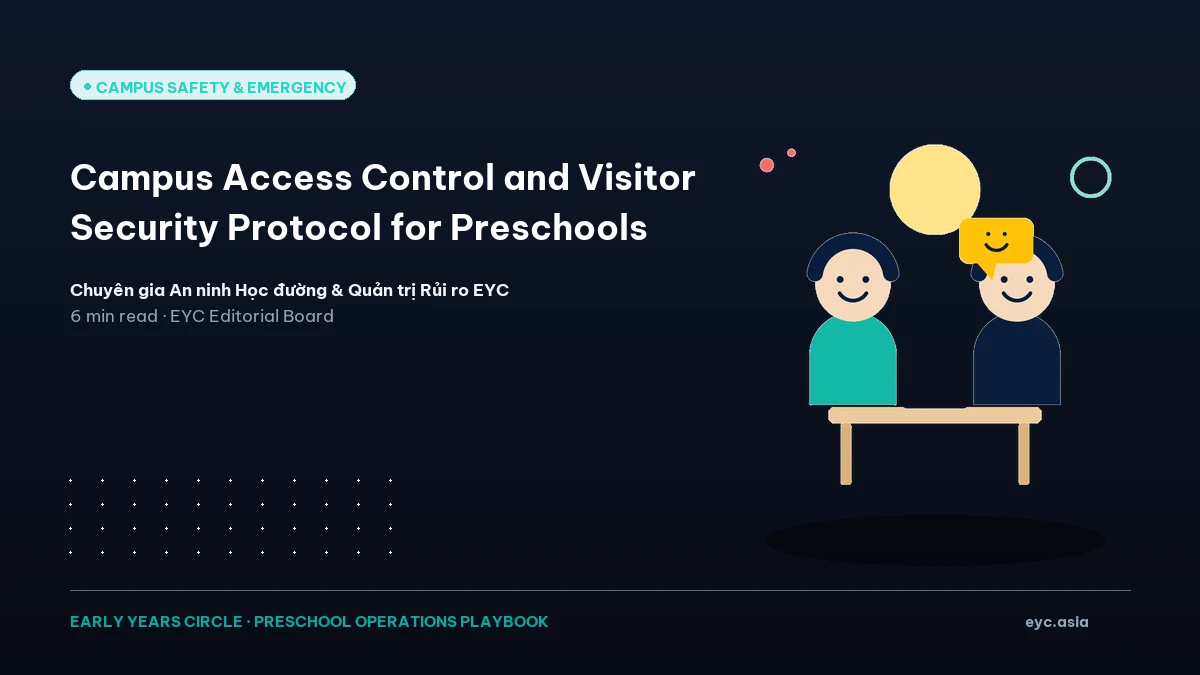 Campus Access Control and Visitor Security Protocol for Preschools
