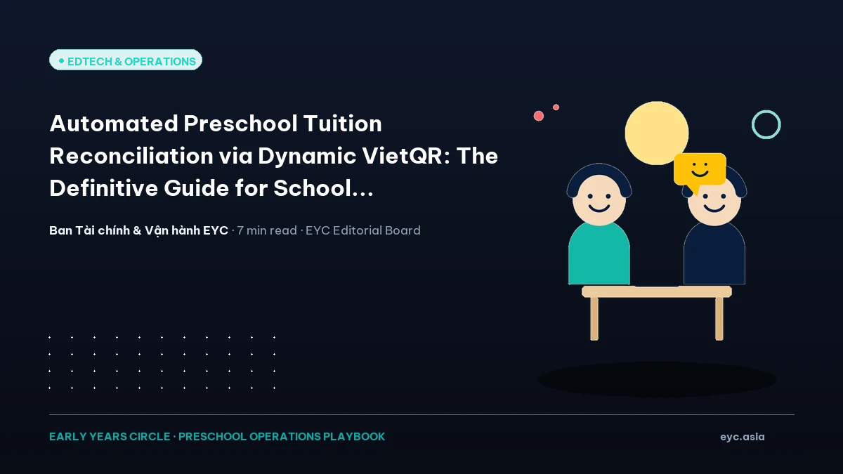 Automated Preschool Tuition Reconciliation via Dynamic VietQR: The Definitive Guide for School Accountants