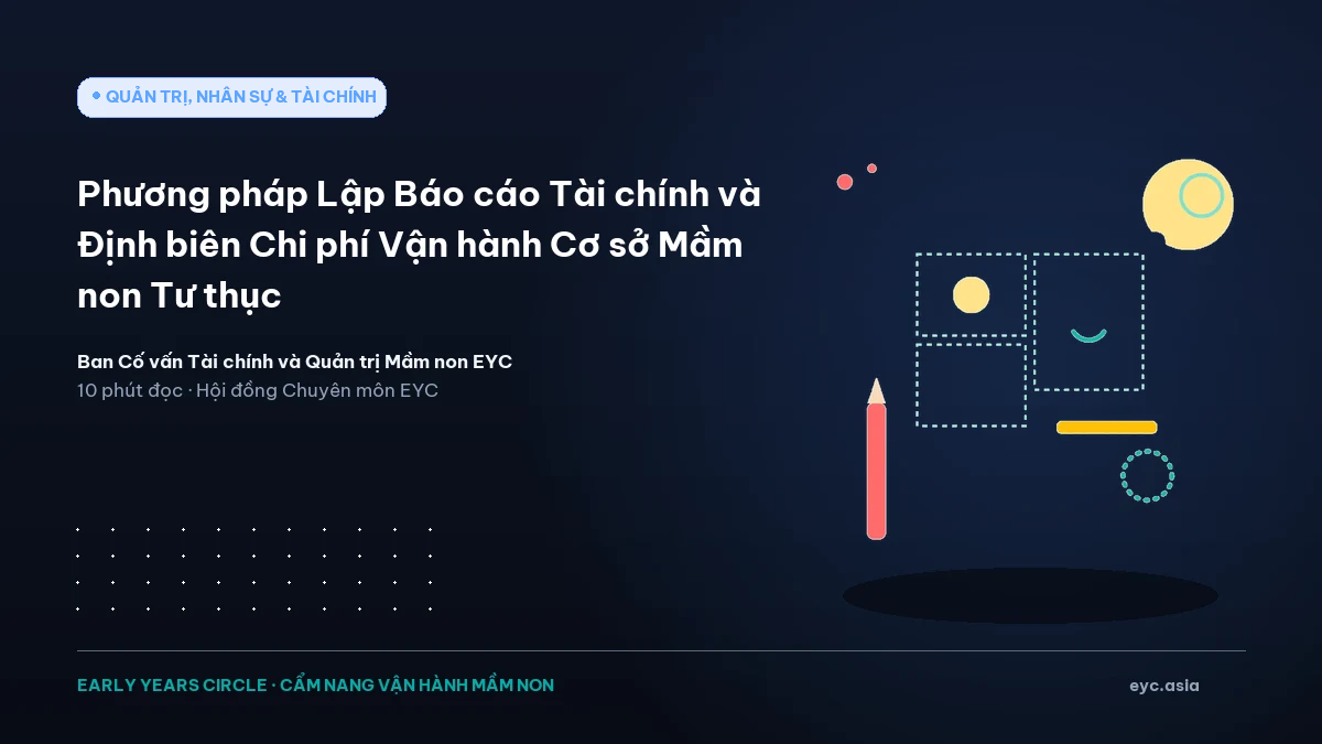 Phương pháp Lập Báo cáo Tài chính và Định biên Chi phí Vận hành Cơ sở Mầm non Tư thục