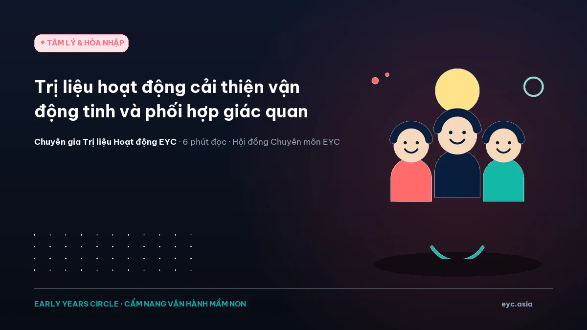 Trị liệu hoạt động cải thiện vận động tinh và phối hợp giác quan