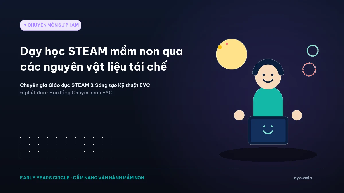 Dạy học STEAM mầm non qua các nguyên vật liệu tái chế