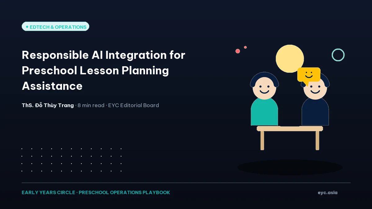 Responsible AI Integration for Preschool Lesson Planning Assistance