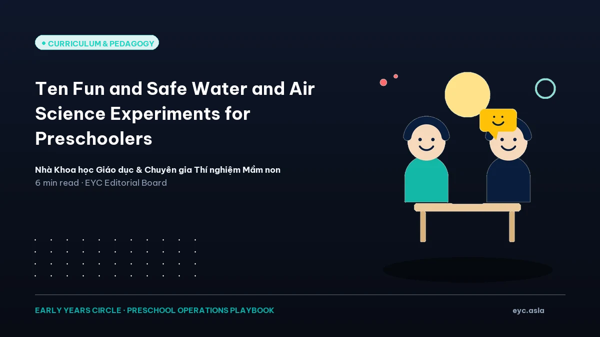 Ten Fun and Safe Water and Air Science Experiments for Preschoolers