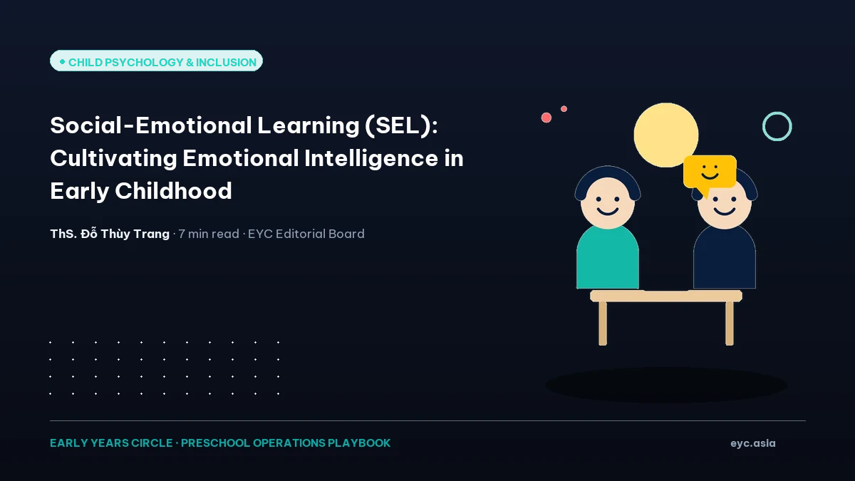 Social-Emotional Learning (SEL): Cultivating Emotional Intelligence in Early Childhood