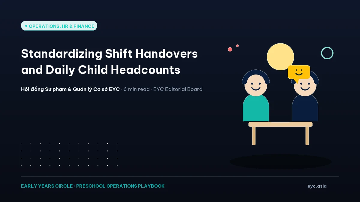 Standardizing Shift Handovers and Daily Child Headcounts