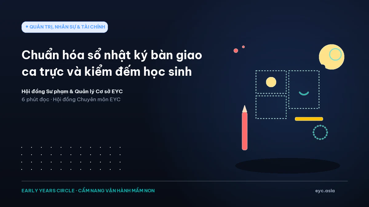 Chuẩn hóa sổ nhật ký bàn giao ca trực và kiểm đếm học sinh
