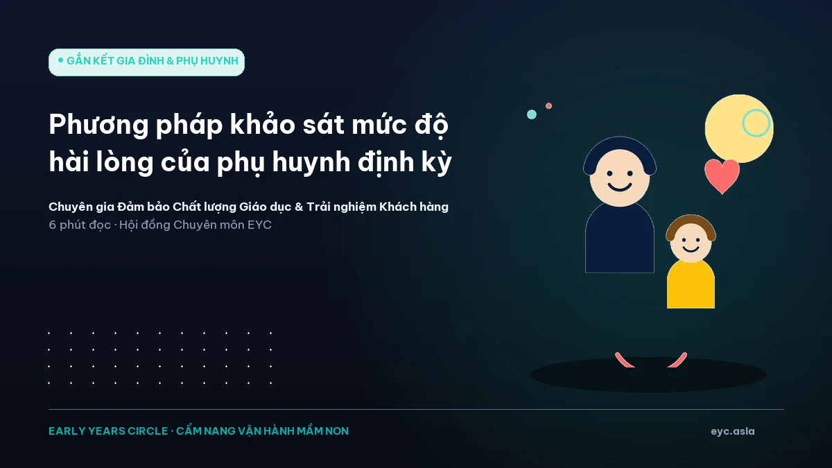 Phương pháp khảo sát mức độ hài lòng của phụ huynh định kỳ
